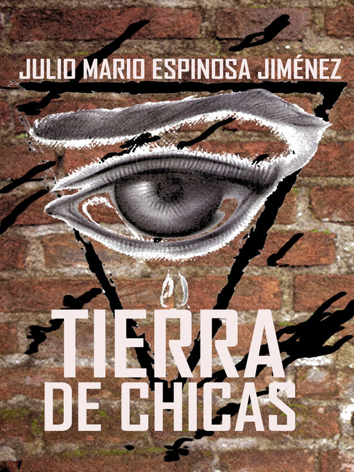 Title details for Tierra De Chicas by Julio Mario Espinosa Jimenez - Available